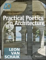 Architectural Design Primer - Practical Poetics in Architecture
