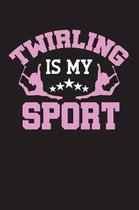 Twirling is my sport