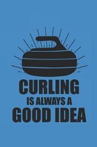 Curling Is Always a Good Idea