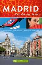 Zeit für das Beste - Bruckmann Reiseführer Madrid: Zeit für das Beste