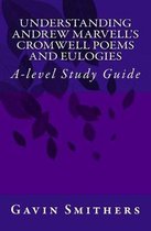 Understanding Andrew Marvell's Cromwell and Eulogy Poems