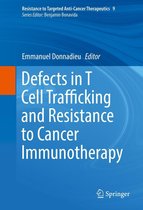 Resistance to Targeted Anti-Cancer Therapeutics 9 - Defects in T Cell Trafficking and Resistance to Cancer Immunotherapy