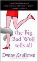 The Big Bad Wolf Tells All