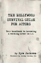 The Hollywood Survival Guide for Actors