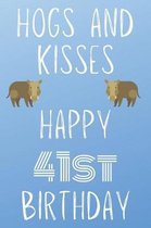 Hogs And Kisses Happy 41st Birthday