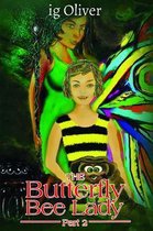 The Butterfly Bee Lady - Part 2