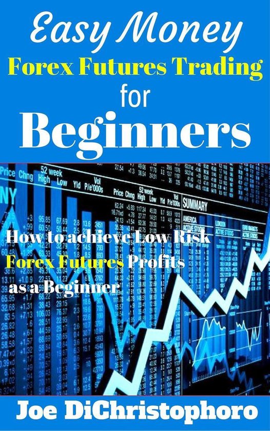 Easy Money Forex Futures Trading for Beginners - cover