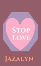 Stop Love