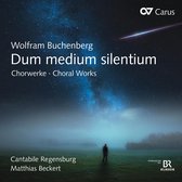 Cantabile Regensburg & Matthias Beckert - Dum Medium Silentium - Choral Works (CD)
