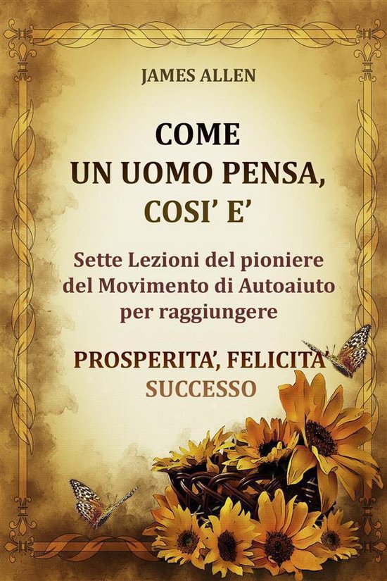 Come un uomo pensa, così è - Sette Lezioni del pioniere de ... - cover