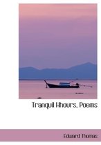 Tranquil Hhours, Poems