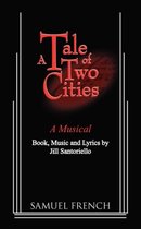 A Tale of Two Citites - A Musical