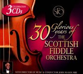 30 Glorious Years Of The Scottish Fiddle Orchestra