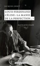 L'Académie en poche - Louis-Ferdinand Céline : la manie de la perfection... !