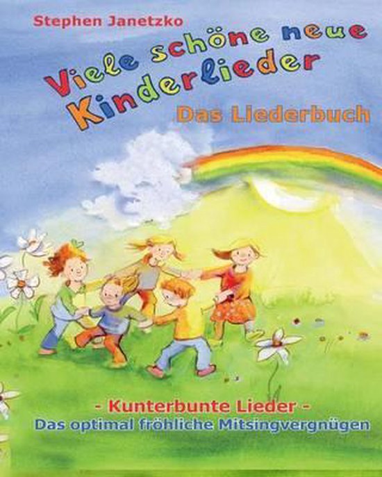 Viele schöne neue Kinderlieder - Kunterbunte Lieder - Das o ... - cover