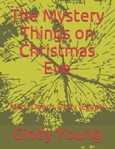 The Mystery Things on Christmas Eve