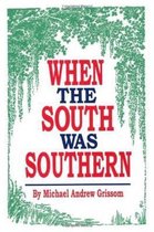 When the South Was Southern