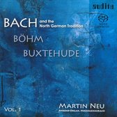 Martin Neu - Bach And The North German Tradition Vol. I (Super Audio CD)