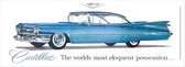 Wandbord 'Cadillac - The worlds most eloquent possession'