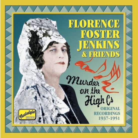 Florence Foster Jenkins & Friends - Murder on the High Cs