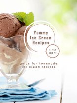 Yummy Ice Cream Recipes - First Part