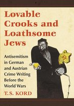 Lovable Crooks and Loathsome Jews