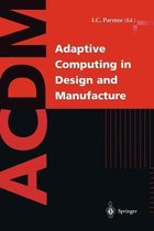 Adaptive Computing in Design and Manufacture