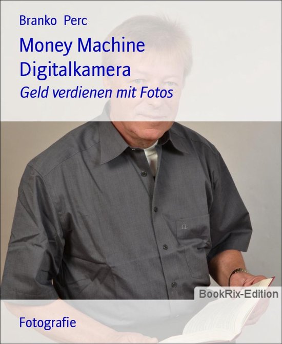 Money Machine Digitalkamera (ebook), Branko Perc | 9783730945513 | Boeken |  bol.com