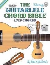 The Guitalele Chord Bible: ADGCEA Standard Tuning 1,728 Chords
