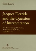 Jacques Derrida and the Question of Interpretation