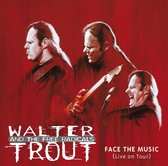 Walter Trout And The Free Radicals: Face The Music Live [CD]