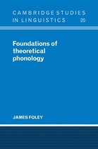 Cambridge Studies in LinguisticsSeries Number 20- Foundations of Theoretical Phonology