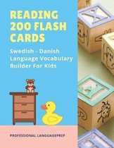 Reading 200 Flash Cards Swedish - Danish Language Vocabulary Builder For Kids