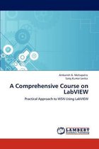 A Comprehensive Course on LabVIEW