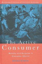 Routledge Frontiers of Political Economy-The Active Consumer