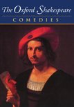 The Oxford Shakespeare: Volume II: Comedies