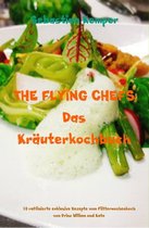 THE FLYING CHEFS Themenkochbücher 62 - THE FLYING CHEFS Das Kräuterkochbuch