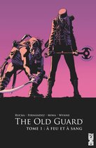 The Old Guard 1 - The Old Guard - Tome 01