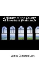 A History of the County of Inverness (Mainland)