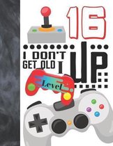 I Don't Get Old I Level Up 16