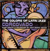 Corcovado: The Colors Of Latin Jazz