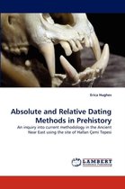 Absolute and Relative Dating Methods in Prehistory