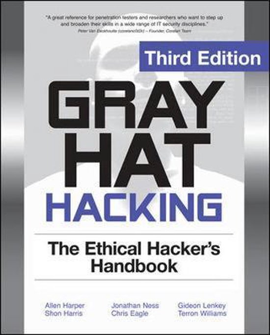 Gray Hat Hacking: The Ethical Hackers Handbook