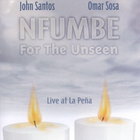 Nfumbe For The Unseen: Live At La Pena