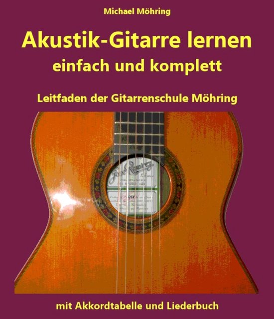 AkustikGitarre lernen komplett und einfach (ebook), Michael Möhring 9783736837379...