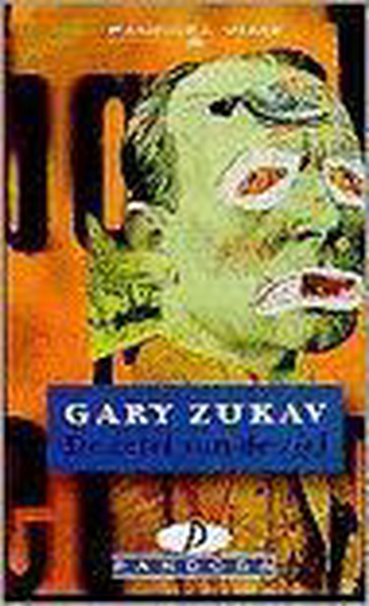 DE ZETEL VAN DE ZIEL, Gary Zukav 9789025457822 Boeken bol