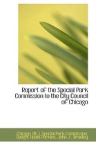 Report of the Special Park Commission to the City Council of Chicago