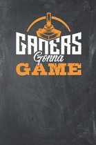 Gamers gonna Game