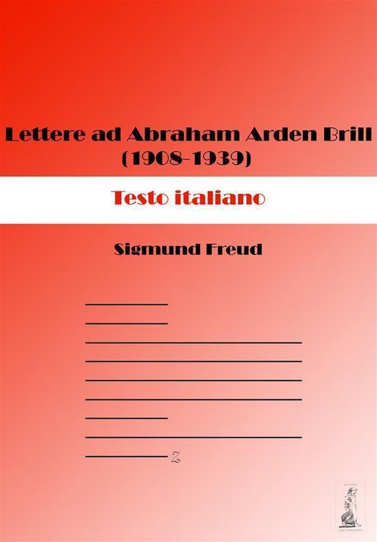 Lettere ad Abraham Arden Brill (1908-1939). Testo italiano - cover