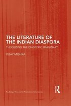 Routledge Research in Postcolonial Literatures - The Literature of the Indian Diaspora